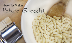 How To Make Gnocchi