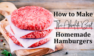 Best Homemade Hamburgers