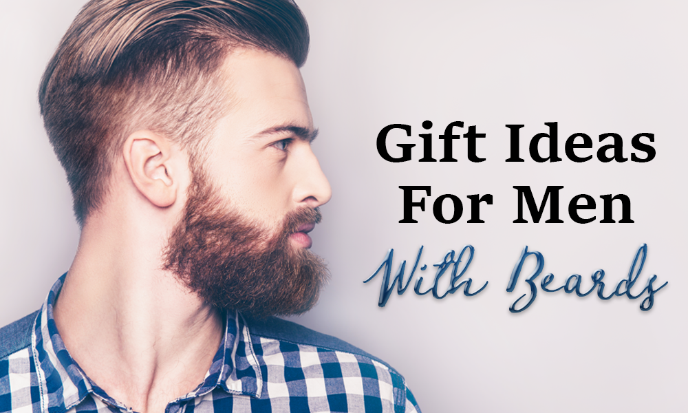 Gifts For Men With Beards