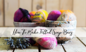 How To Make Felted Soap Bars