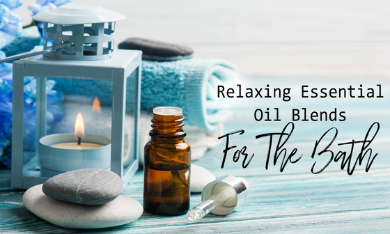 Best oil blends for a relaxing soothing bath