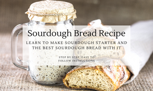 Sourdough Bread Recipe