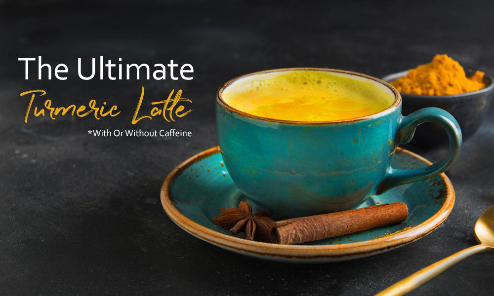 How To Make A Turmeric Latte | Best Recipe With Or Without Caffeine ...