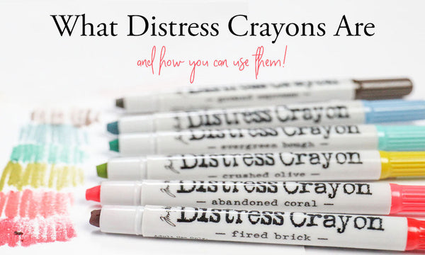 How To Use Distress Crayons - DIY Craft Club
