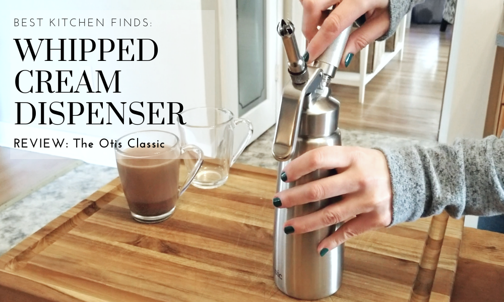 Best Whipped Cream Dispenser