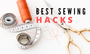 best sewing hacks