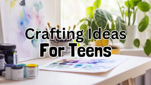 29 Crafting Ideas For Teens | Here's What They Can Do!