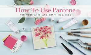 Pantone Ideas For A Crafting Business