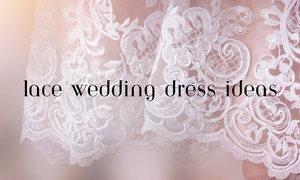 lace wedding dress ideas