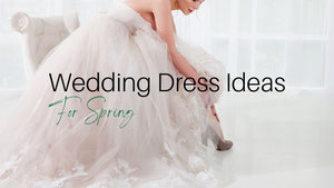 wedding dress ideas for spring