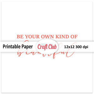 printable quotes be your own kind of beautiful